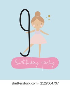 Birthday Party, Greeting Card, Party Invitation. Kids illustration with Cute Little Ballerina and an inscription nine. Vector illustration in cartoon style.