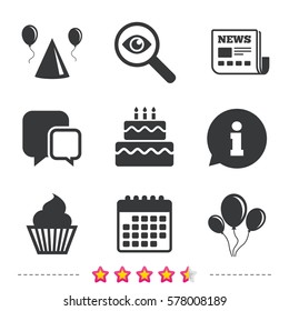 Birthday party icons. Cake, balloon, hat and muffin signs. Celebration symbol. Cupcake sweet food. Newspaper, information and calendar icons. Investigate magnifier, chat symbol. Vector