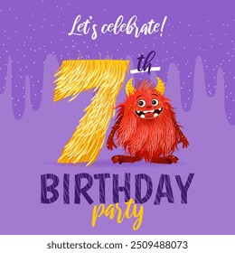 Birthday party invitation card with cartoon monster, hand drawn fluffy number seven, and slime. Celebrate a seventh birthday. Happy birthday and Halloween concepts. Vector postcard template.