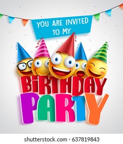 Birthday party invitation vector design with happy smileys wearing colorful birthday hats in 3D text in white background. Vector illustration.
