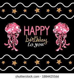 Birthday party postcard, card with jellyfish, black, glitter, star, waves, flat style, banner, poster, postcard, card, typography, party, fashion, celebration, lettering, advertising, greetings, kids