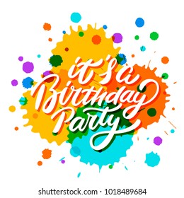 It's a Birthday party. Vector lettering.