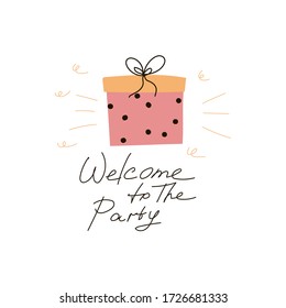 Birthday Poster with Gift Box and Welcome Party Inscription Vector Illustration. Holiday Congratulation with Present