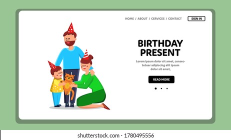 Birthday Present Domestic Cat Receiving Boy Vector. Family Celebrate Son Birth And Give Birthday Present Kitty Animal. Characters Parents And Kid With Pet Gift Web Flat Cartoon Illustration