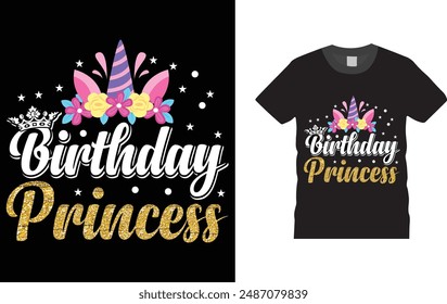 Birthday Princess , Cute unicorn  t shirt design template, Creative, typography, vector, Illustration, unicorn t shirt design, ready  for print poster, banner, mug, shirt. 