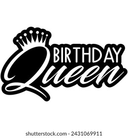 birthday queen black vector graphic design and cut file