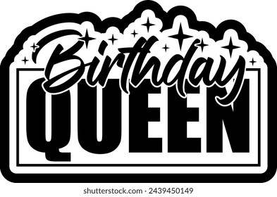 birthday queen black vector graphic design and cut file