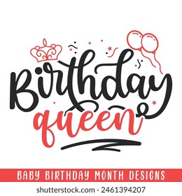 Birthday queen happy birthday decorative, baby birthday months designs svg