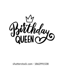 Birthday queen. Birthday wishes. Hand lettering holiday quote. Modern calligraphy. Greeting cards design elements phrase