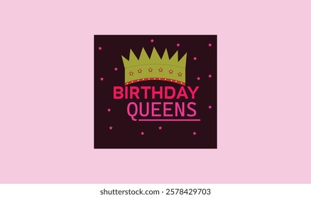 Birthday queens editable and printable vector illustration for use.