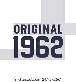 . Birthday quotes design for 1962 Original 1962 . Birthday quotes design for 1962