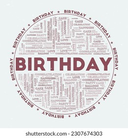 Birthday - round badge. Text birthday with keywords word clouds and circular text. Starlet color theme and grunge texture. Captivating vector illustration.