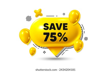 Birthday speech bubble 3d icon. Save 75 percent off tag. Sale Discount offer price sign. Special offer symbol. Discount chat offer. Speech bubble balloons banner. Text box balloon. Vector