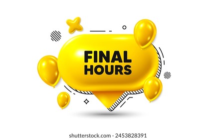 Birthday speech bubble 3d icon. Final hours sale. Special offer price sign. Advertising discounts symbol. Final hours chat offer. Speech bubble balloons banner. Text box balloon. Vector