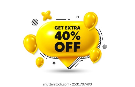 Ícone 3d da bolha de fala de aniversário. Obtenha 40% extra de desconto. Sinal de preço de oferta de desconto. Símbolo de oferta especial. Economize 40 porcentagens. Oferta de chat com desconto extra. Banner de balões de balão de fala. Vetor