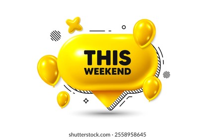 Birthday speech bubble 3d icon. This weekend tag. Special offer sign. Sale promotion symbol. This weekend chat offer. Speech bubble balloons banner. Text box balloon. Vector