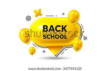 Birthday speech bubble 3d icon. Back to school tag. Education offer. End of vacation slogan. Back to school chat offer. Speech bubble balloons banner. Text box balloon. Vector