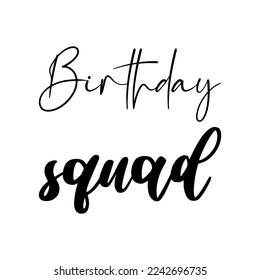 birthday squad black letter quote