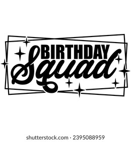 birthday squad black vector graphic design and cut file