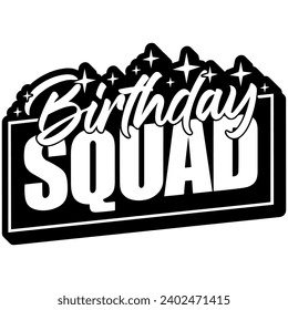 birthday squad black vector graphic design and cut file