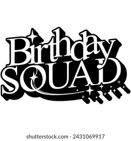 birthday squad black vector graphic design and cut file