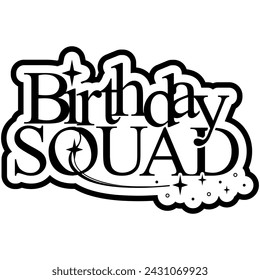 birthday squad black vector graphic design and cut file