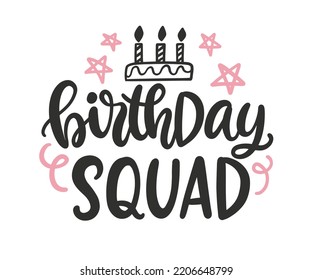 Birthday Squad Greeting card, banner. Vector hand written lettering Inscription. Modern brush calligraphy. Isolated on white background.