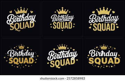 Birthday Squad Birthday Party Funny Gift Men Women Girls T shirt Bundle design