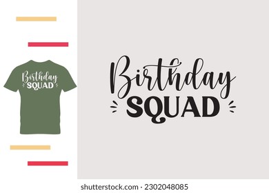 Birthday squad t shirt design 