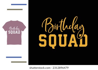 Birthday squad t shirt design