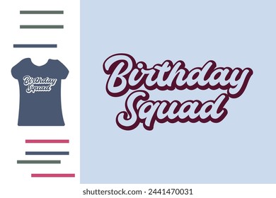 Birthday squad t shirt design 