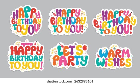 Birthday stickers calligraphy colorful clipart set. Happy birthday to you typography sticker clip art for greeting and wishes multicolored font graphic elements collection vector illustration. 
