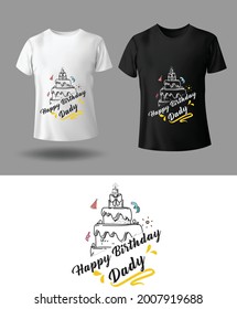 Birthday T shirt design for dady . 