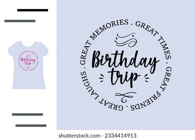 Birthday trip t shirt design