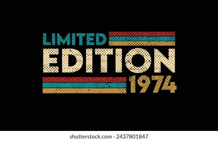 Birthday T-shirt Design Vintage 1974 Limited Edition