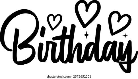 Birthday typography design on plain white transparent isolated background for card, shirt, hoodie, sweatshirt, apparel, tag, mug, icon, poster or badge