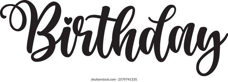 Birthday typography design on plain white transparent isolated background for card, shirt, hoodie, sweatshirt, apparel, tag, mug, icon, poster or badge