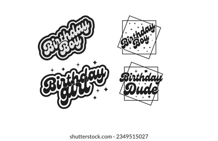 Birthday-bundles,Birthday Boy,Birthday Girl,Birthday Dude  shirt.