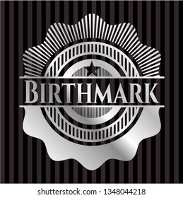 Birthmark silver shiny badge
