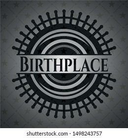 Birthplace black emblem. Vector Illustration. Detailed.