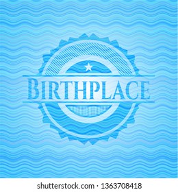 Birthplace light blue water style emblem.
