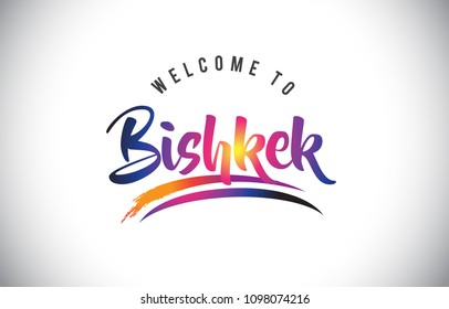 Bishkek Welcome To Message in Purple Vibrant Modern Colors Vector Illustration.