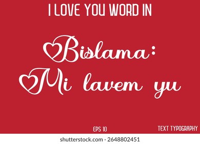 Bislama: Mi lavem yu   - I Love You Word In FrenchTypography Cursive Text