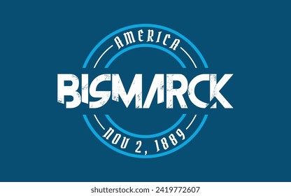 Bismarck circle badge logo text effect vector. Editable college t-shirt design printable text effect vector	