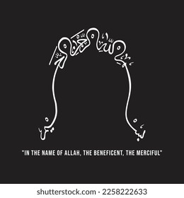 Bismillah, Arabic, Calligraphy, In the Name of Allah, the Beneficent, the Merciful, Translation of Bismillah, Muslim, Arabic Typography, Design, Bismillah typography, vector,editable, eps, Islam, idea