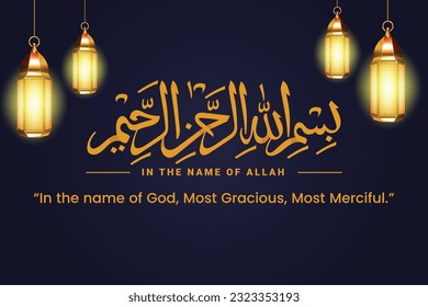 Bismillah calligraphy text and translation in English below   lamps are hanging from upside  The translation bismillah text is In the name God  the Most Gracious  the Most Merciful 
