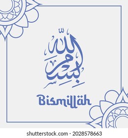 Bismillah Written in Islamic or Arabic Calligraphy. Meaning of Bismillah In the Name of Allah. Vector