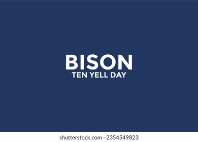 bison ten yell day background template Holiday concept