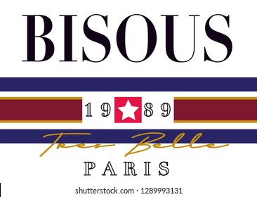 Bisous graphic print (Bisous in french means kiss and tres belle in french means very beautiful)