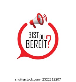 ¿Bist Du bereit? sobre fondo blanco. ESTÁS LISTO EN alemán.